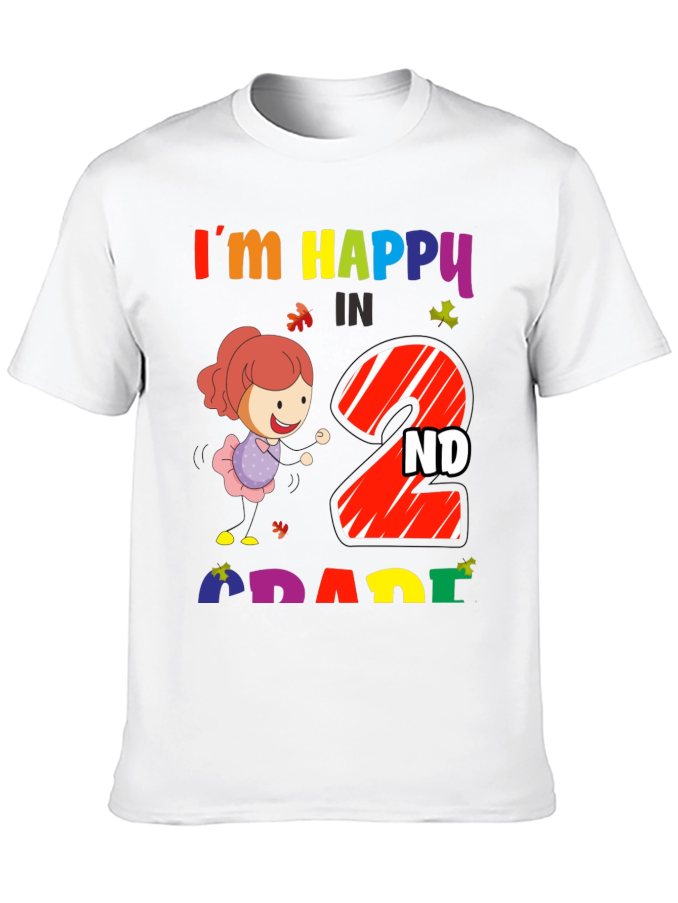 Im Happy In 2nd Grade T-Shirt