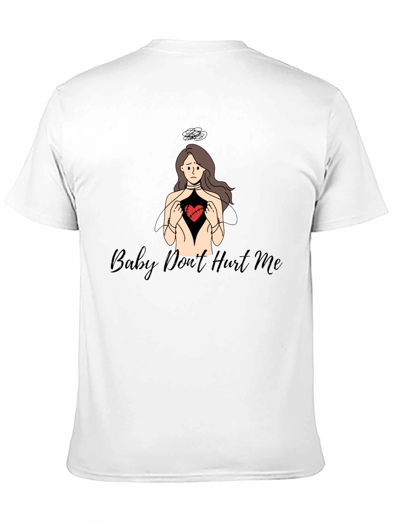 Baby Dont Hurt Me T-Shirt