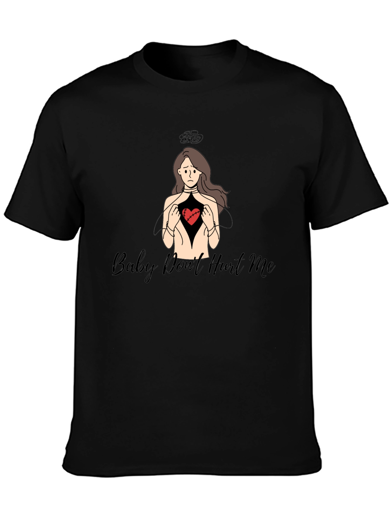 Baby Dont Hurt Me T-Shirt