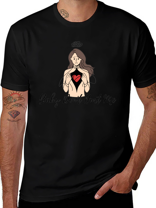 Baby Dont Hurt Me T-Shirt