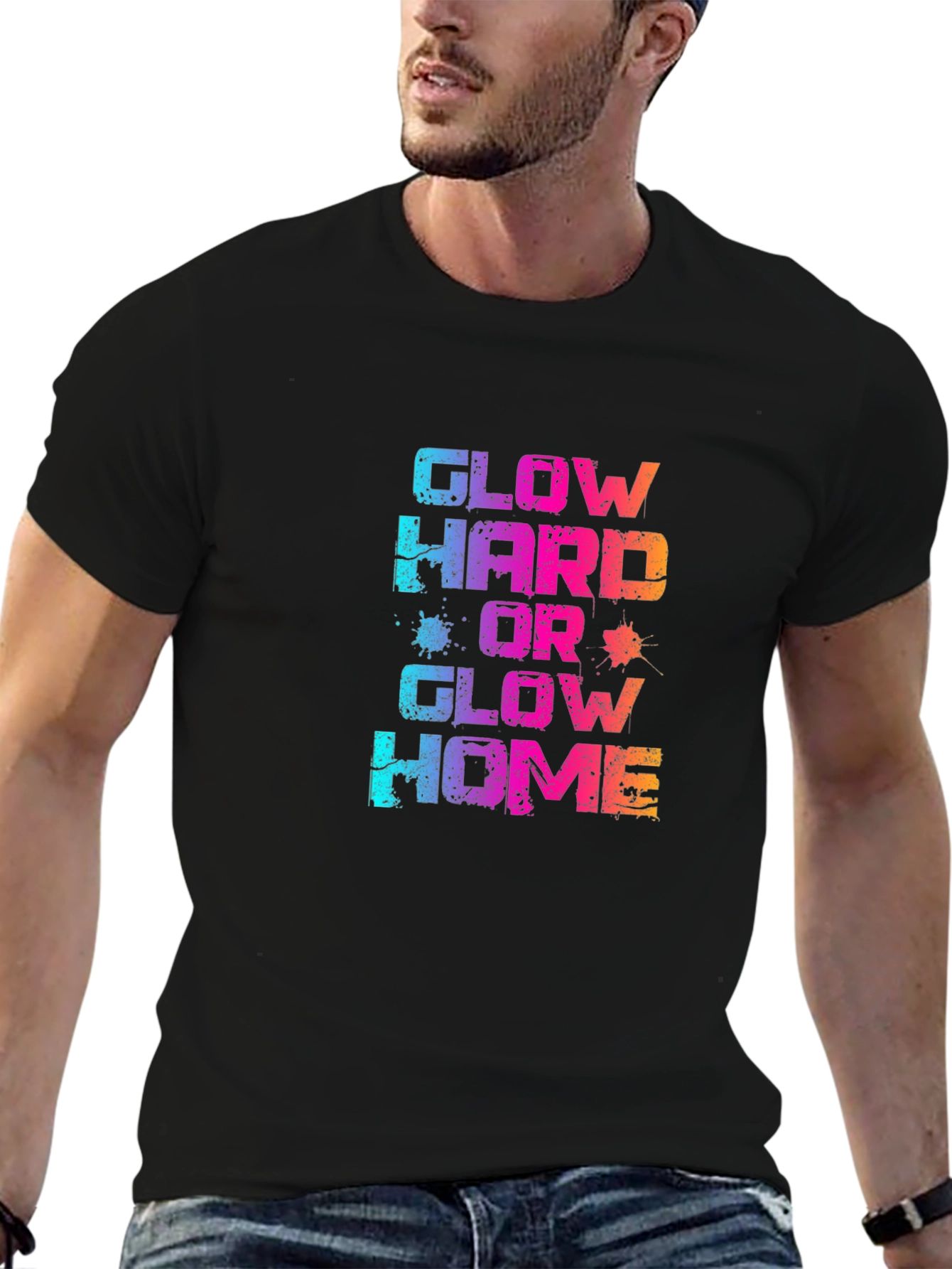Glow Hard or Glow Home T-Shirt