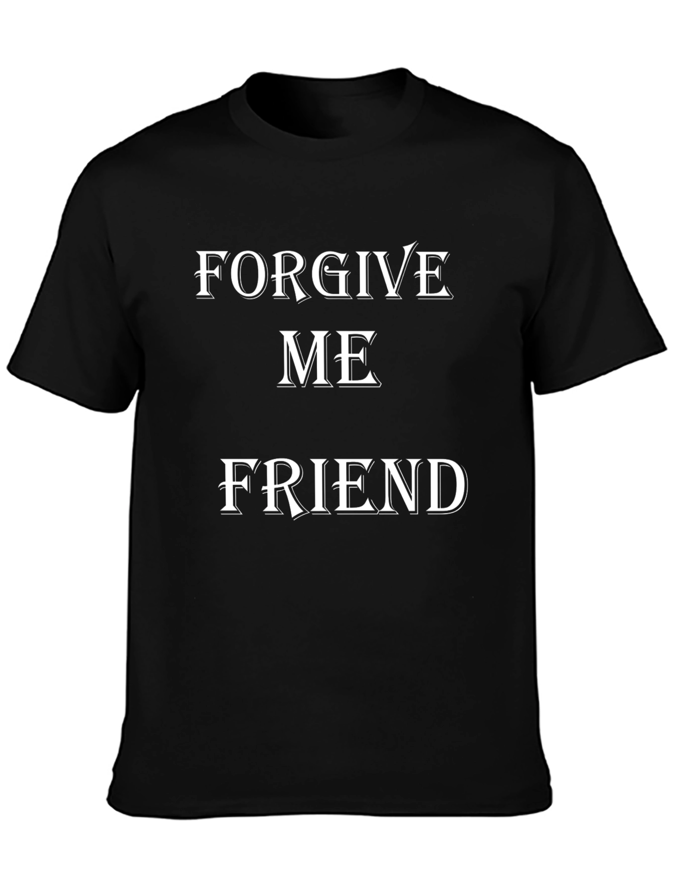 Forgive Me Friend Graphic Tee - Classic Fit