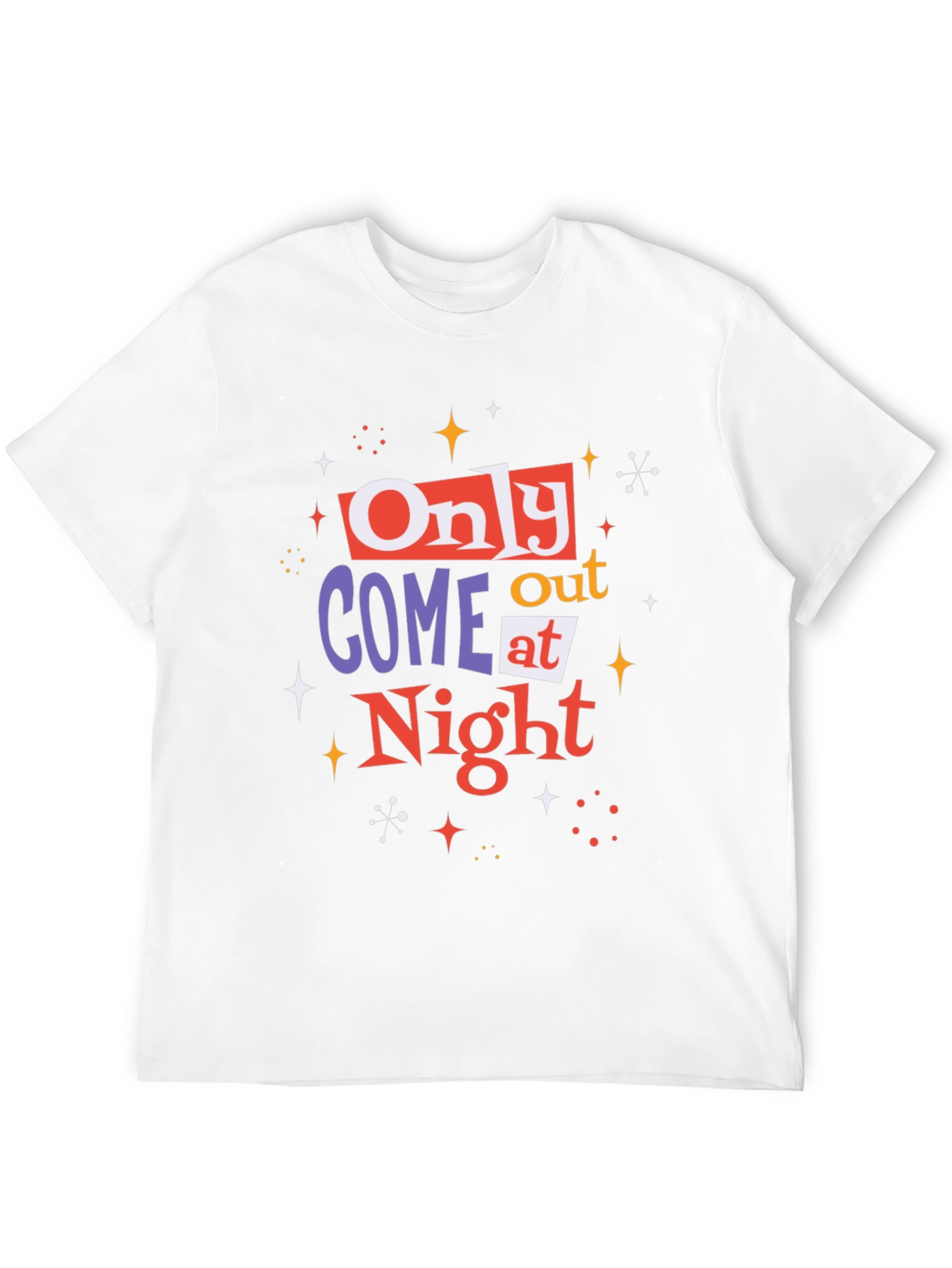 Only Come Out at Night Graphic Tee