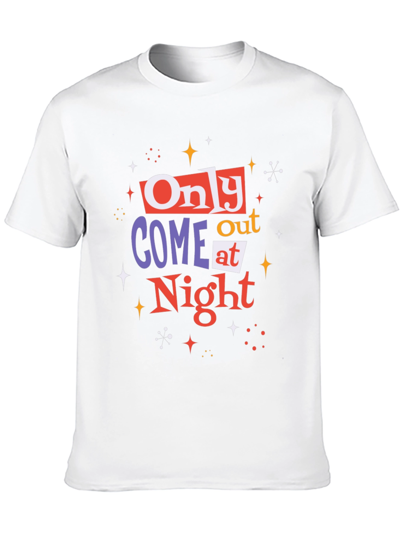 Only Come Out at Night Graphic Tee