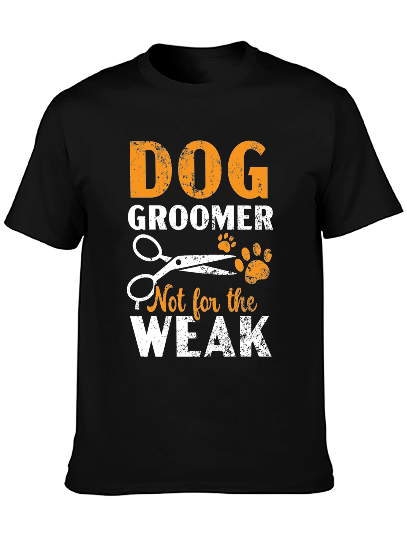 Dog Groomer T-Shirt - Not For The Weak