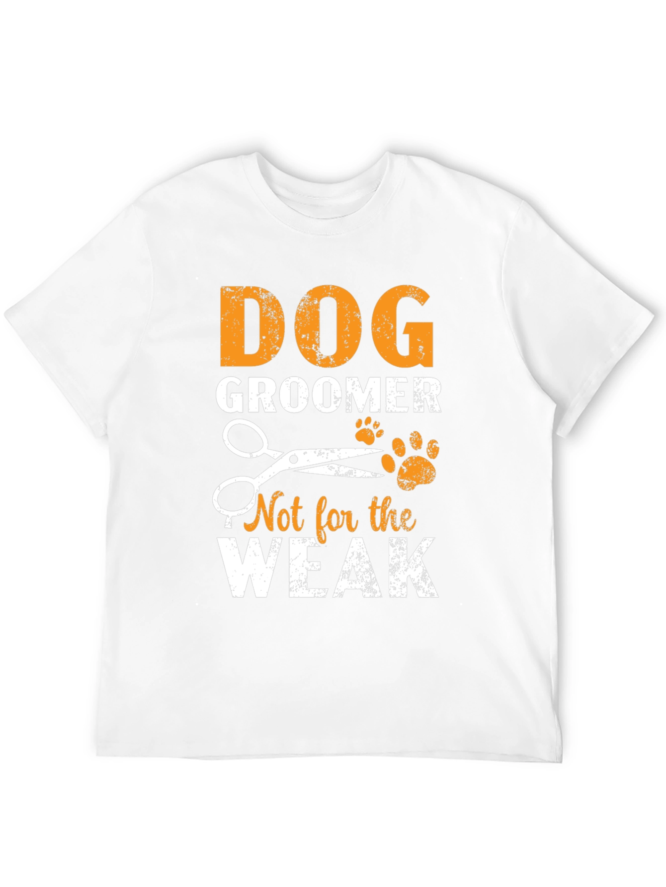 Dog Groomer T-Shirt - Not For The Weak