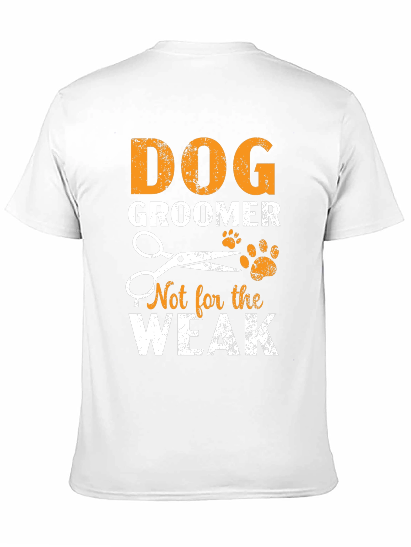 Dog Groomer T-Shirt - Not For The Weak