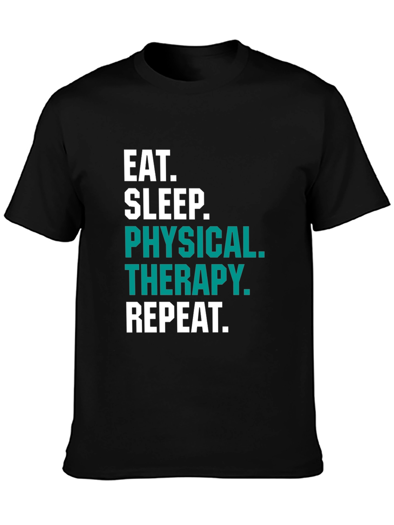 Eat Sleep Physical Therapy T-Shirt