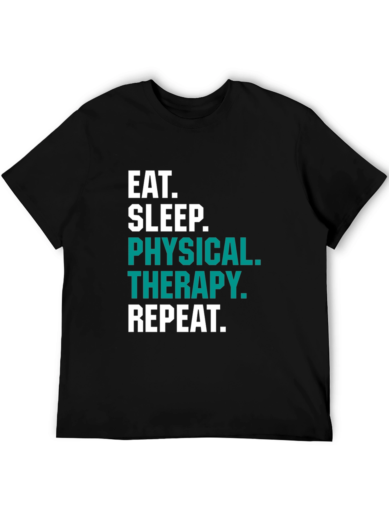 Eat Sleep Physical Therapy T-Shirt