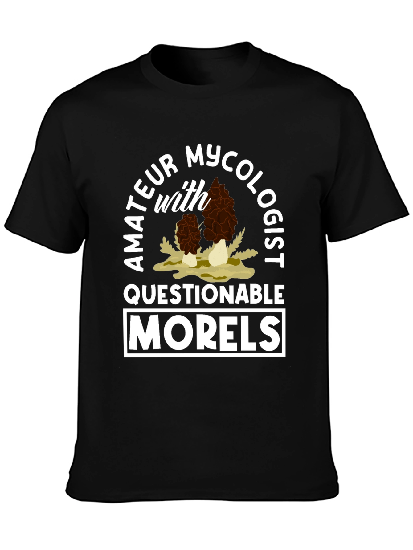 Amateur Mycologist Morel Mushroom T-Shirt