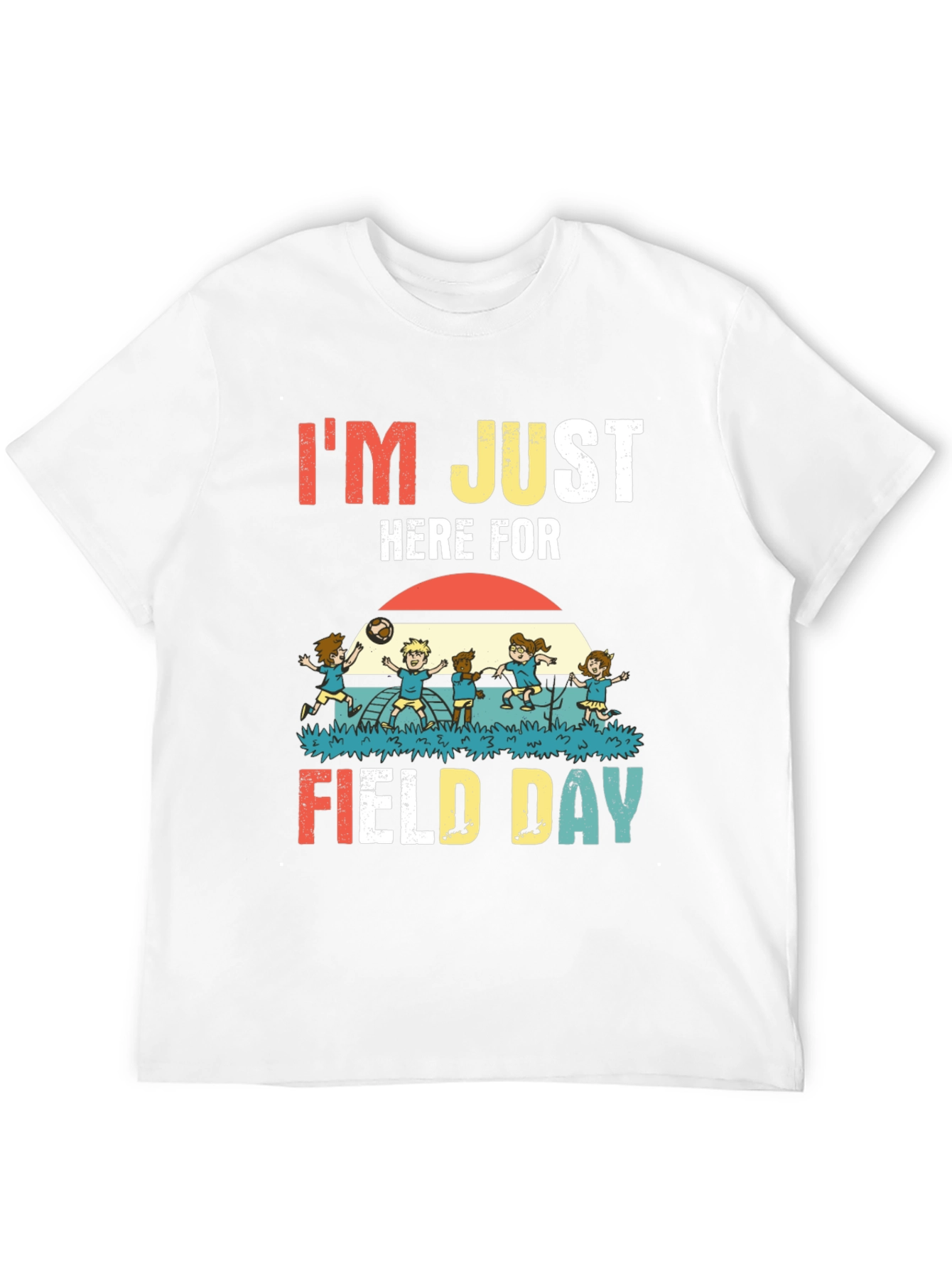 Im Just Here for Field Day T-Shirt