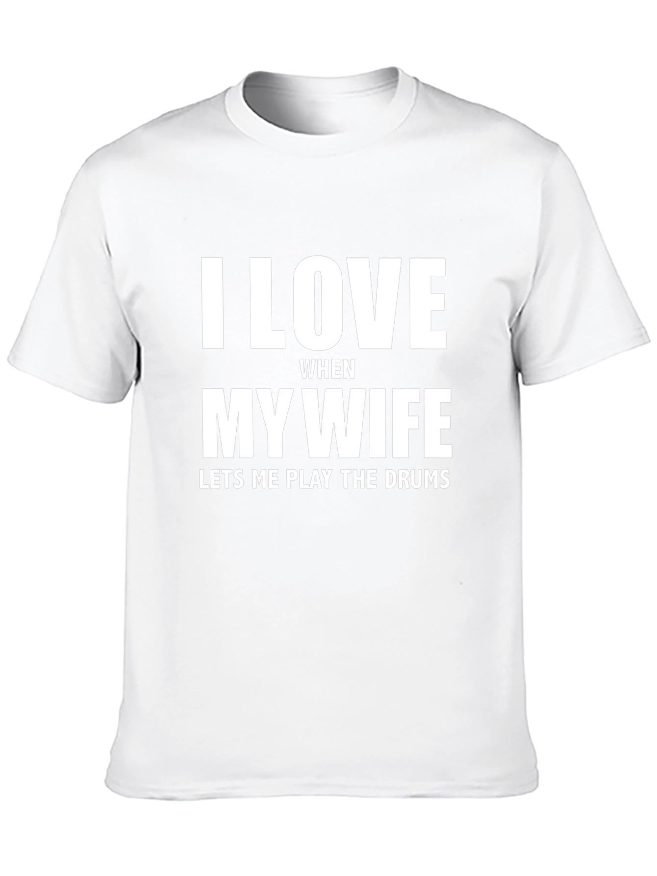 I Love My Wife Funny Drummer T-Shirt