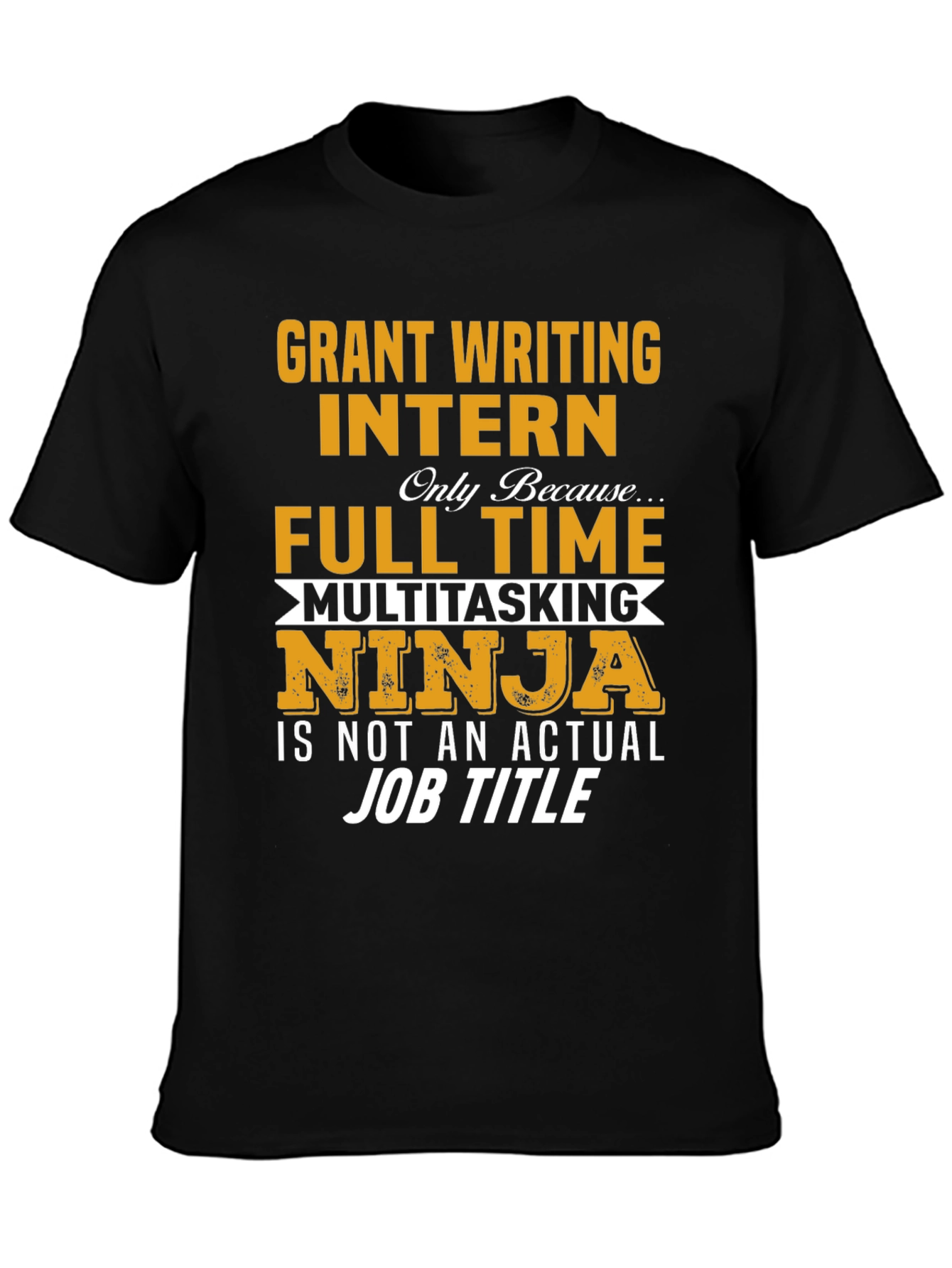Grant Writing Intern T-Shirt