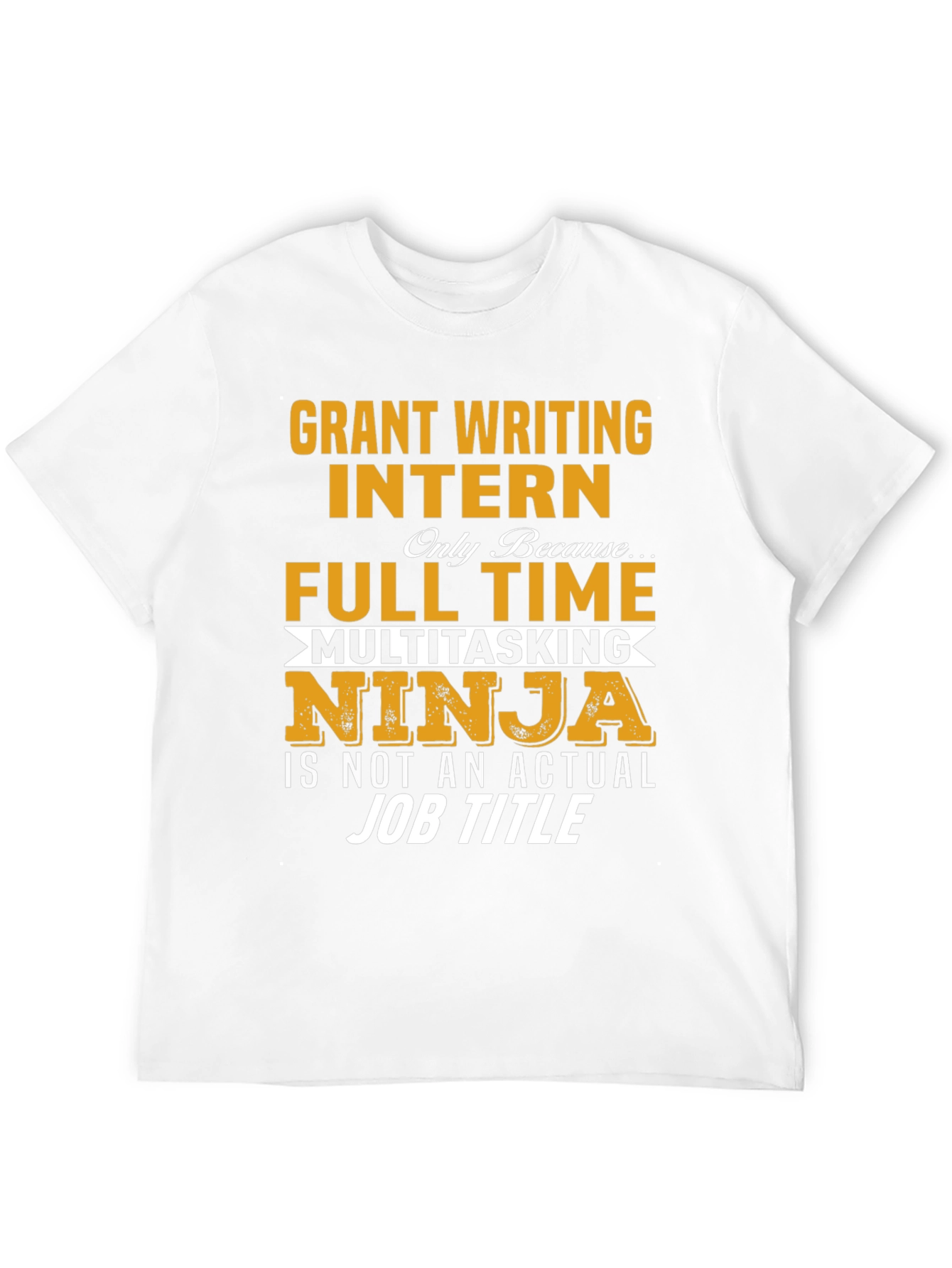 Grant Writing Intern T-Shirt