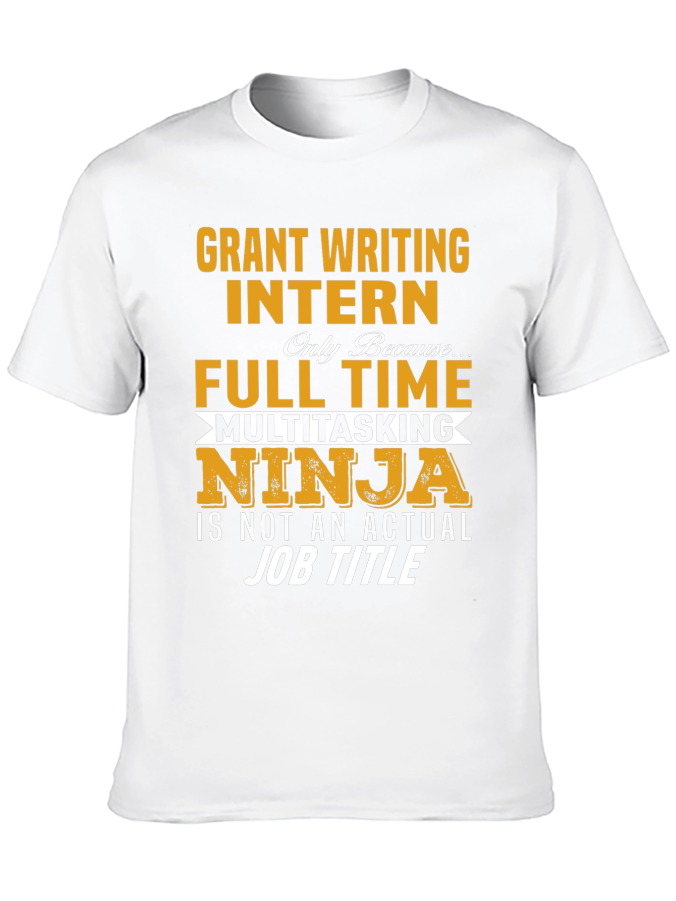 Grant Writing Intern T-Shirt