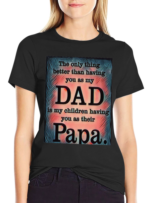 Best Dad Ever T-Shirt - Papa Gift