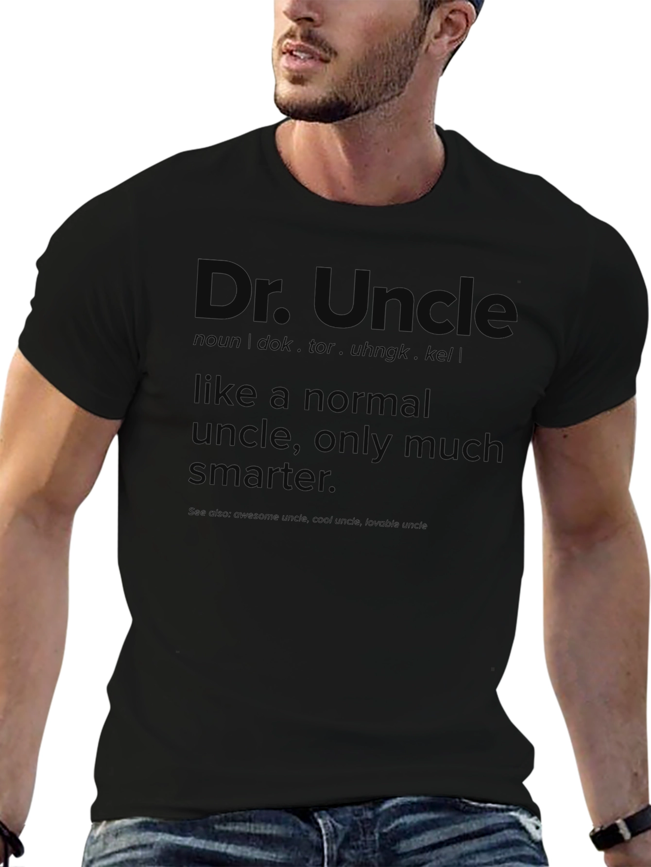 Dr. Uncle Novelty T-Shirt - Smart Uncle Definition Tee