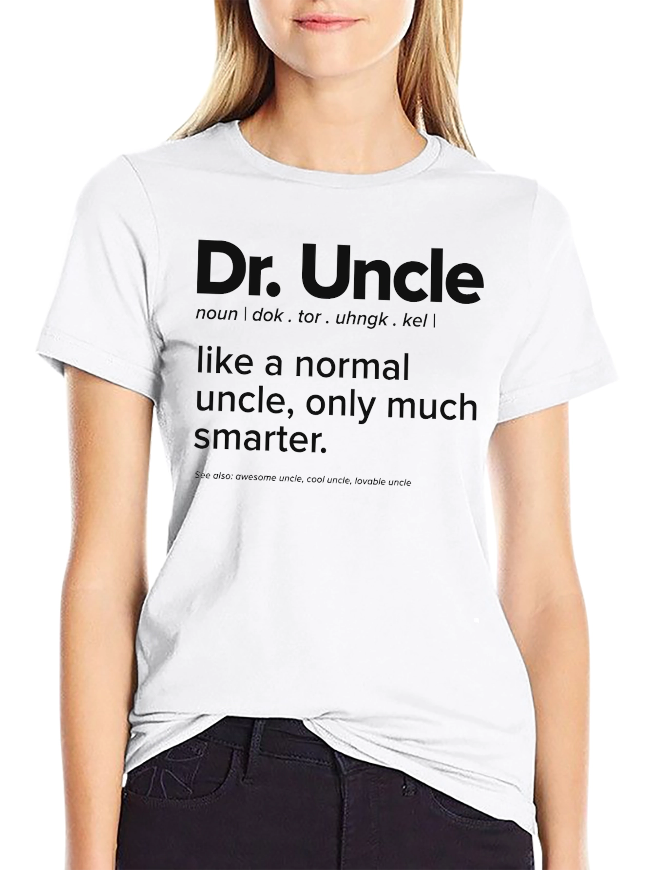 Dr. Uncle Novelty T-Shirt - Smart Uncle Definition Tee