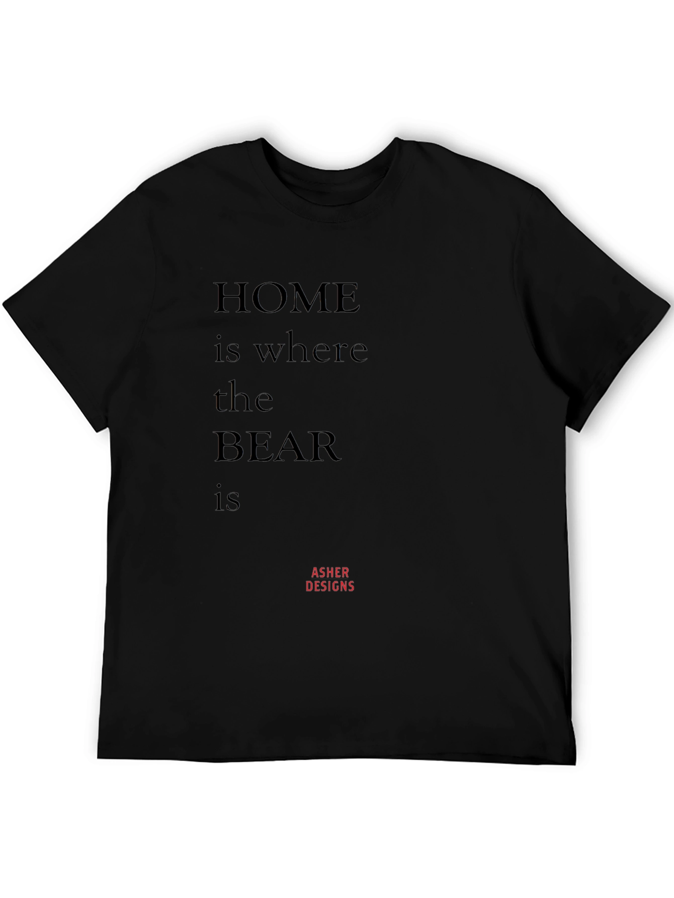 Home is Where the Bear is T-Shirt