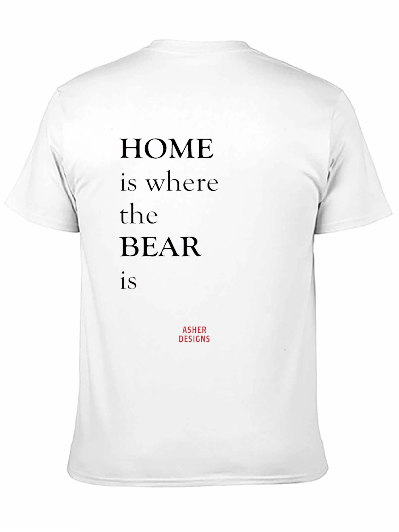 Home is Where the Bear is T-Shirt