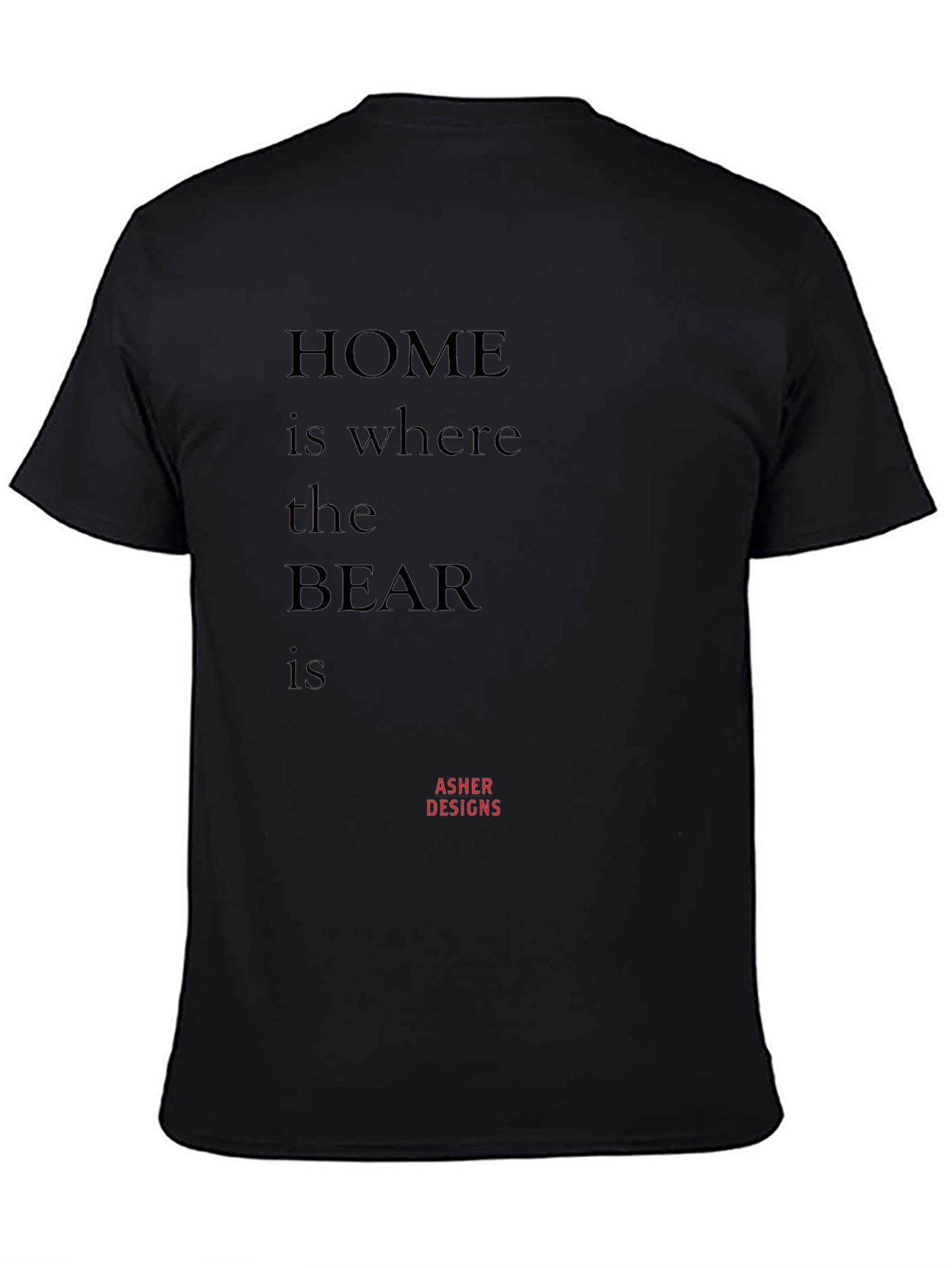 Home is Where the Bear is T-Shirt