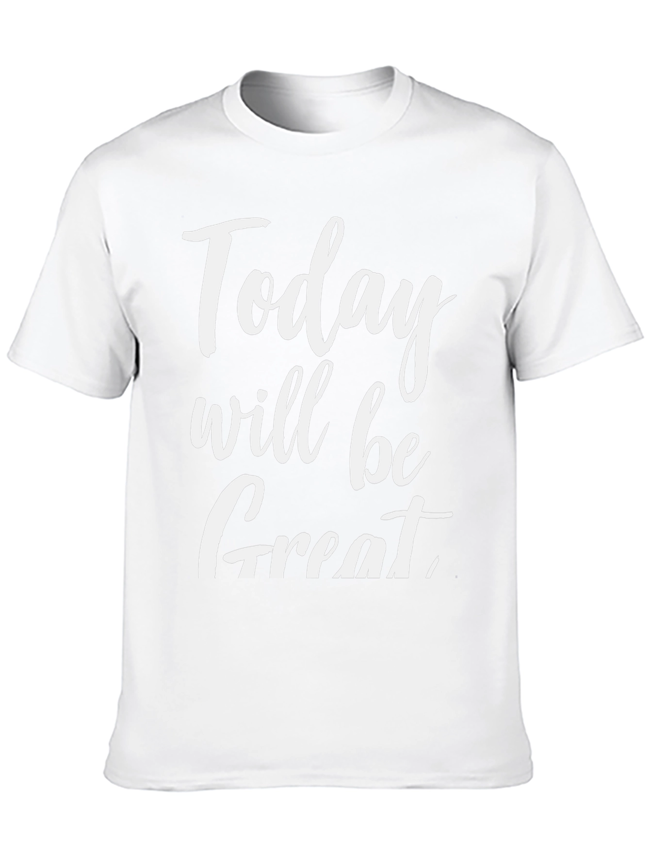 Today Will Be Great Graphic Tee