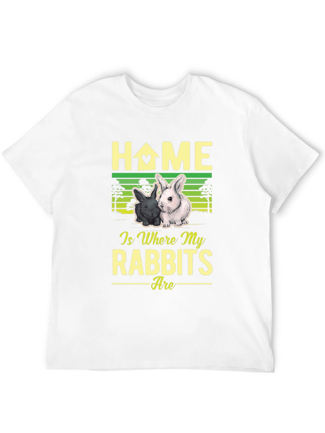 Home Is Where My Rabbits Are T-Shirt