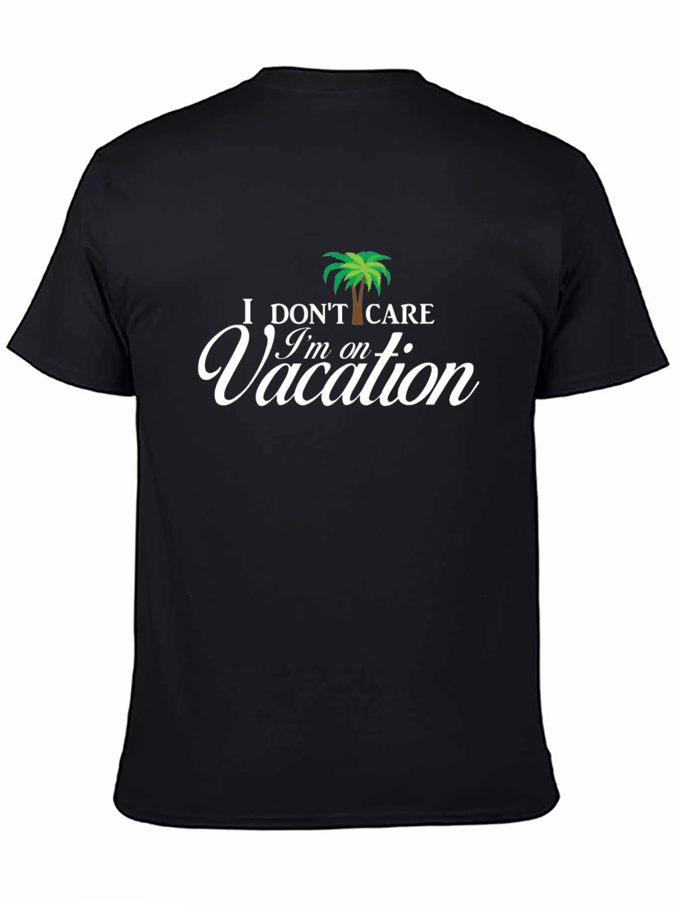 I Dont Care Im on Vacation Palm Tree T-Shirt