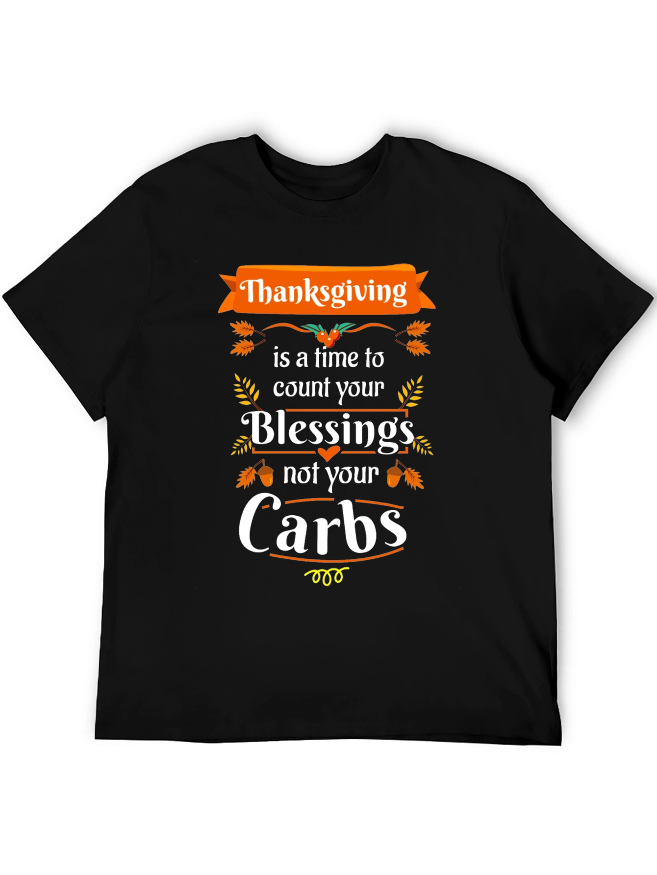 Thanksgiving Blessings Not Carbs T-Shirt
