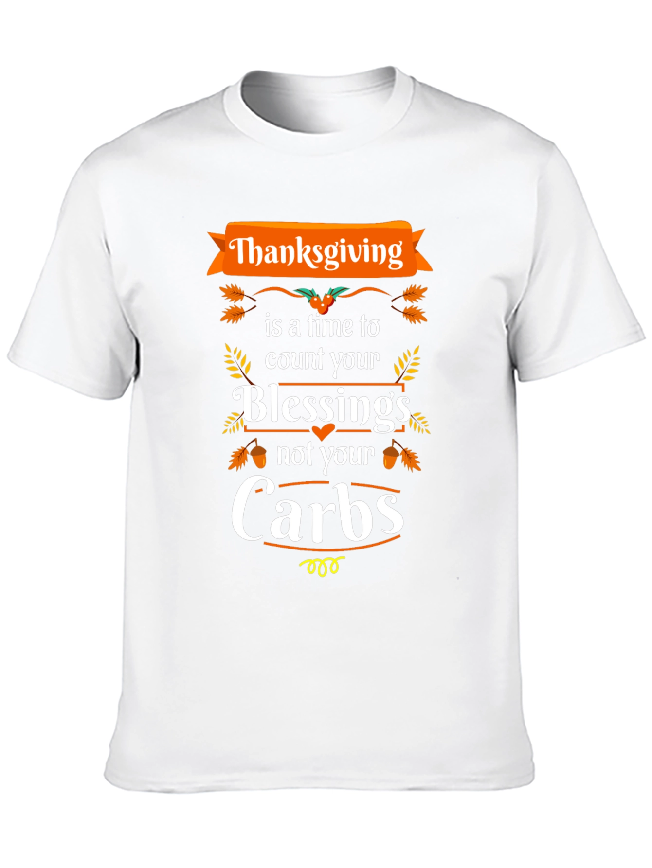Thanksgiving Blessings Not Carbs T-Shirt