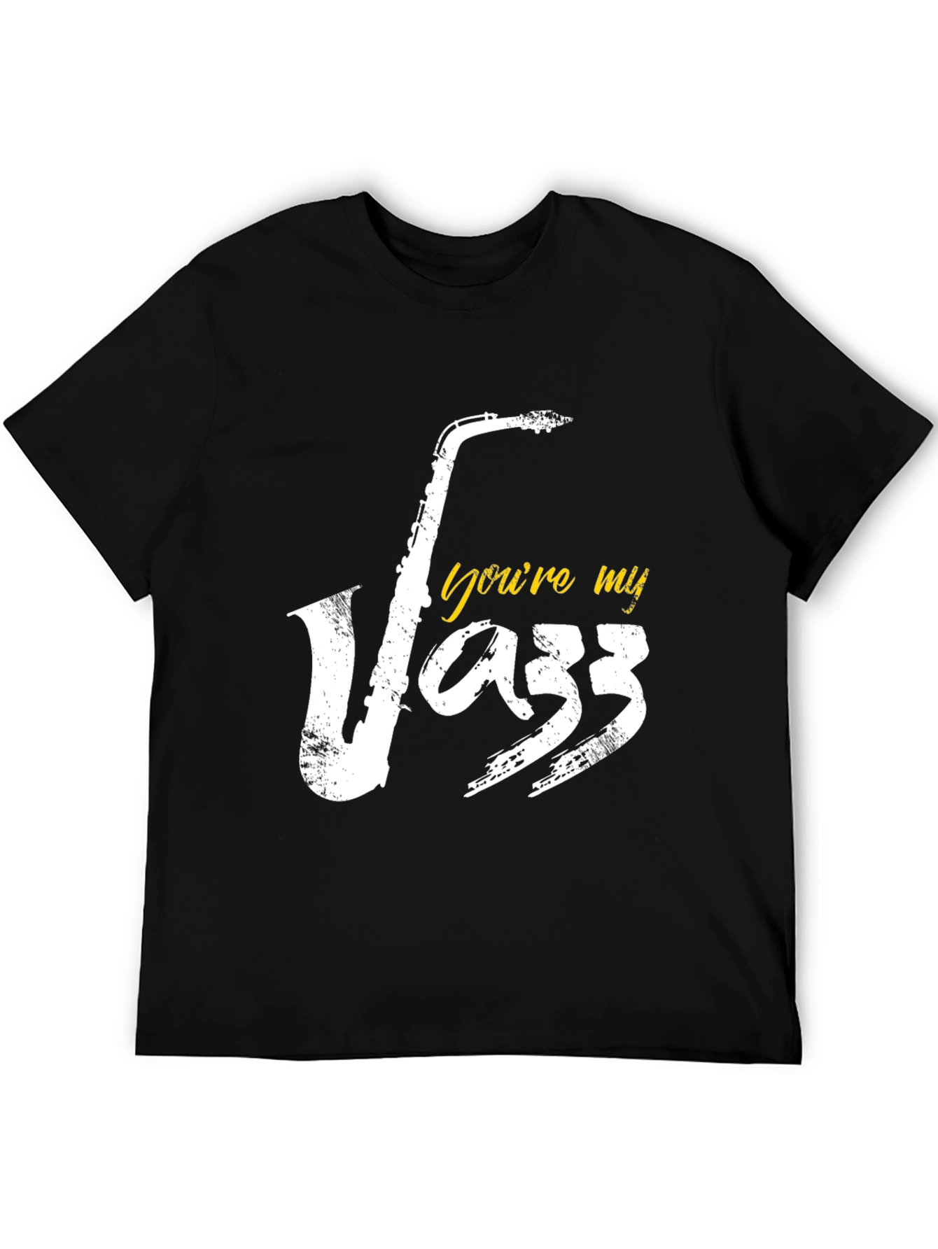 Youre My Jazz Saxophone Black T-Shirt
