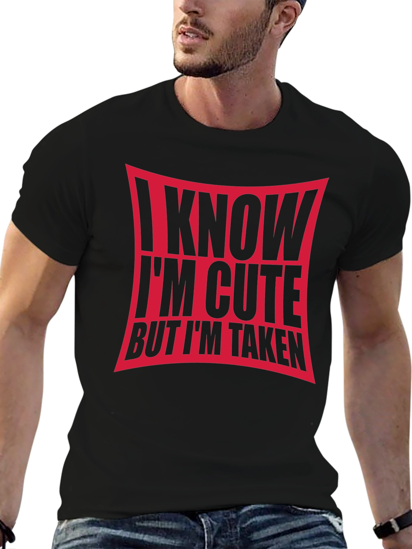 I Know Im Cute But Im Taken Black T-Shirt