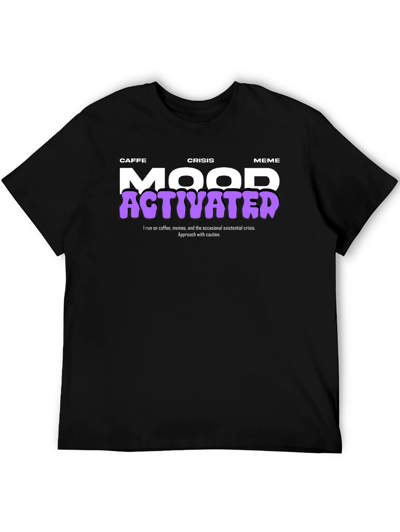 Caffe Crisis Meme Mood Activated Graphic Tee