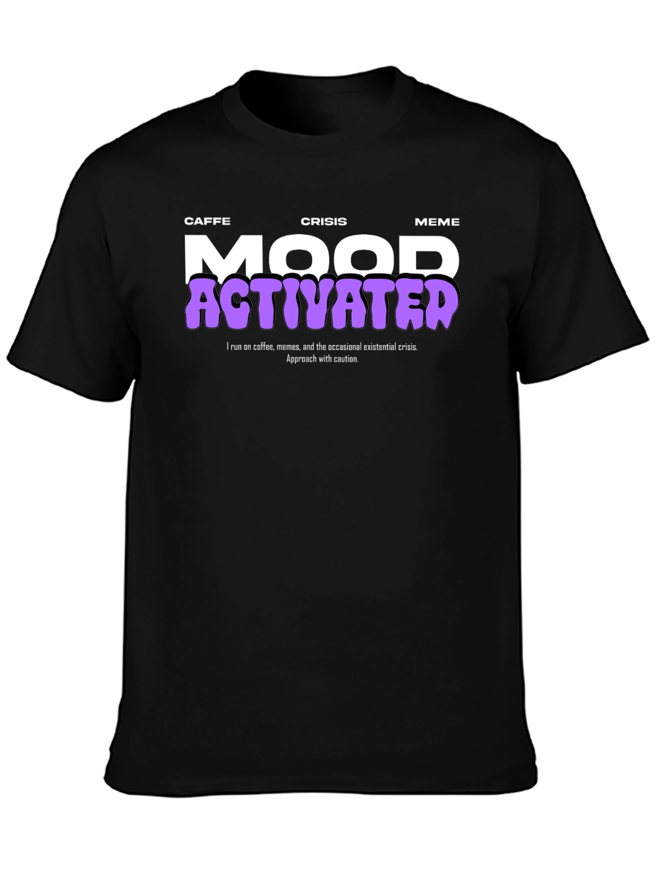 Caffe Crisis Meme Mood Activated Graphic Tee