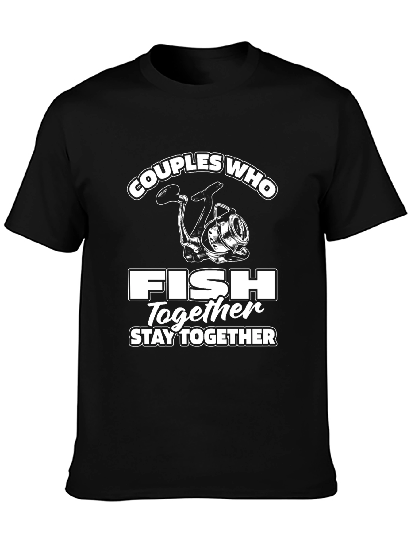 Couples Who Fish Together Stay Together T-Shirt