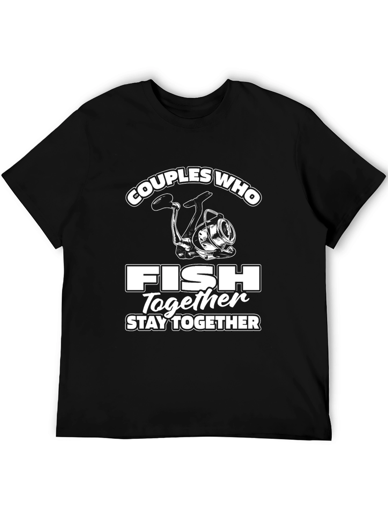Couples Who Fish Together Stay Together T-Shirt