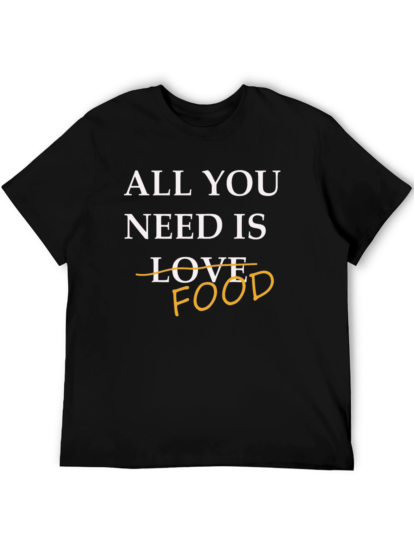 All You Need is Food Graphic Tee