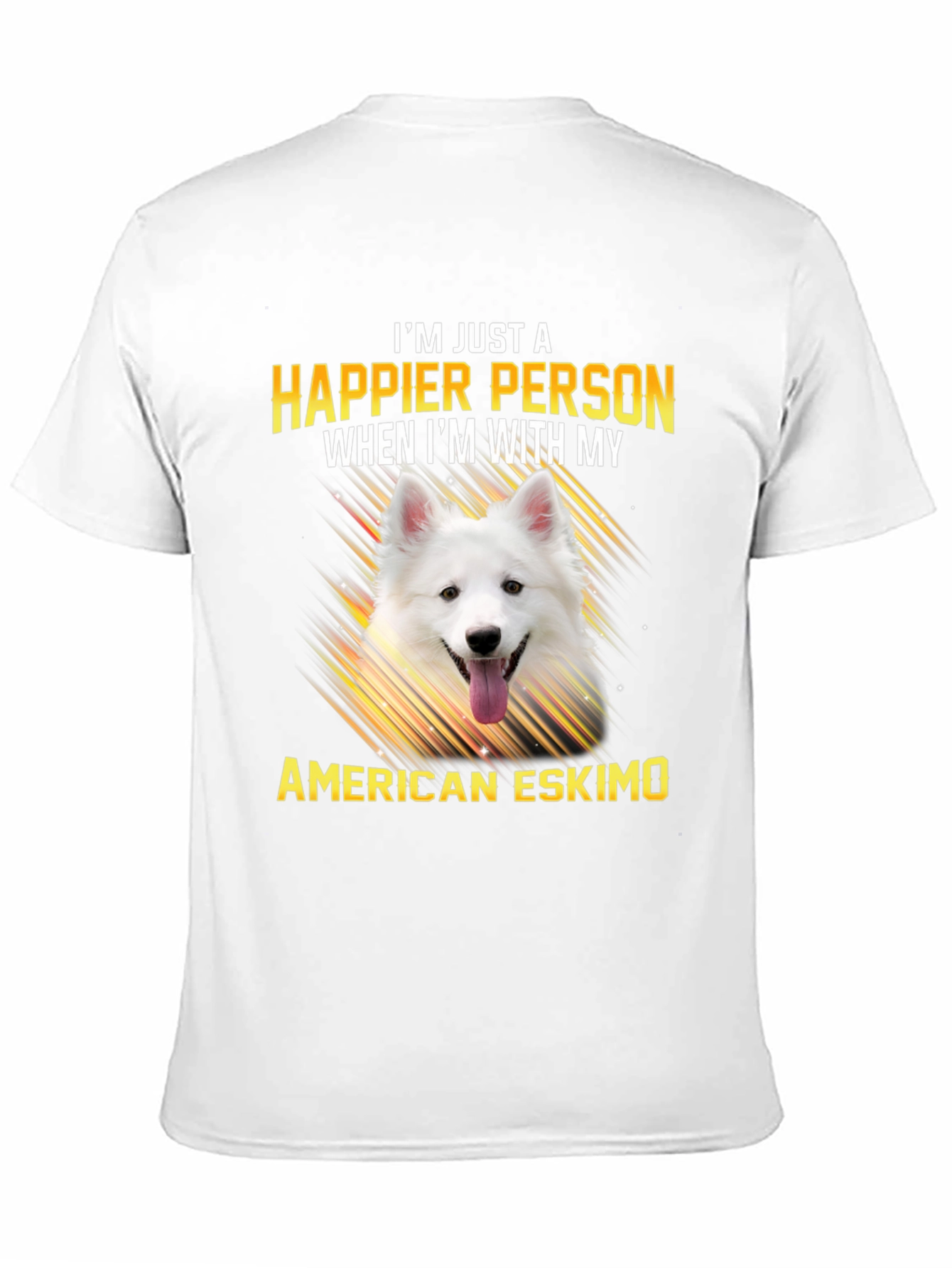 Happier With American Eskimo T-Shirt