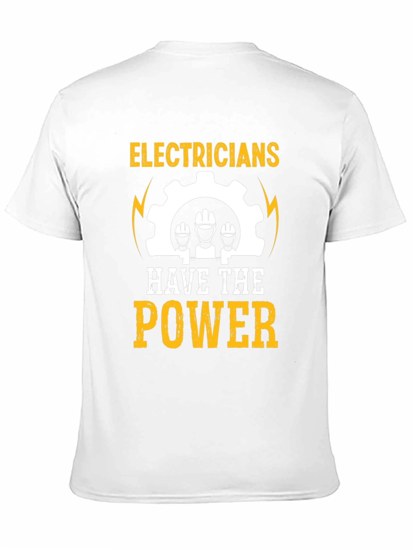 Electricians Have the Power T-Shirt