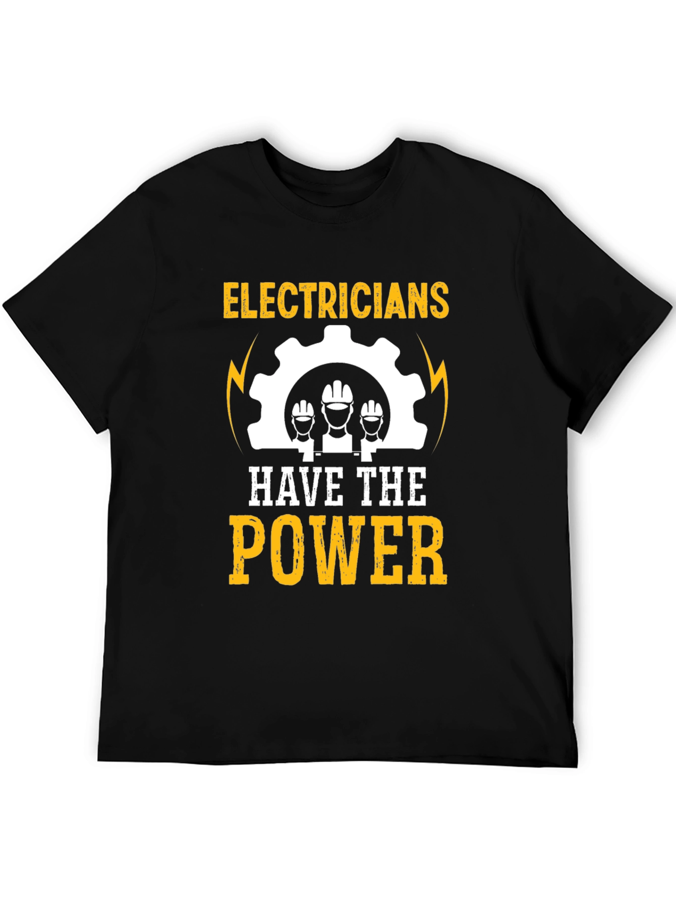 Electricians Have the Power T-Shirt