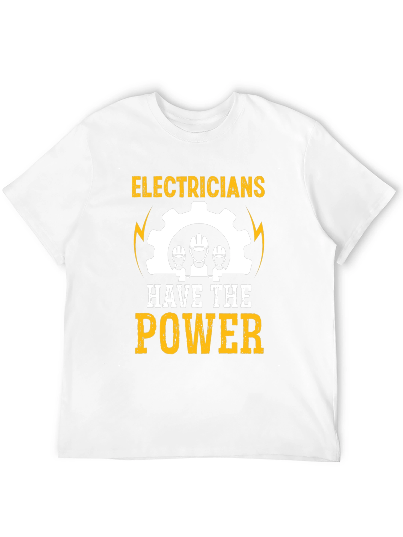 Electricians Have the Power T-Shirt