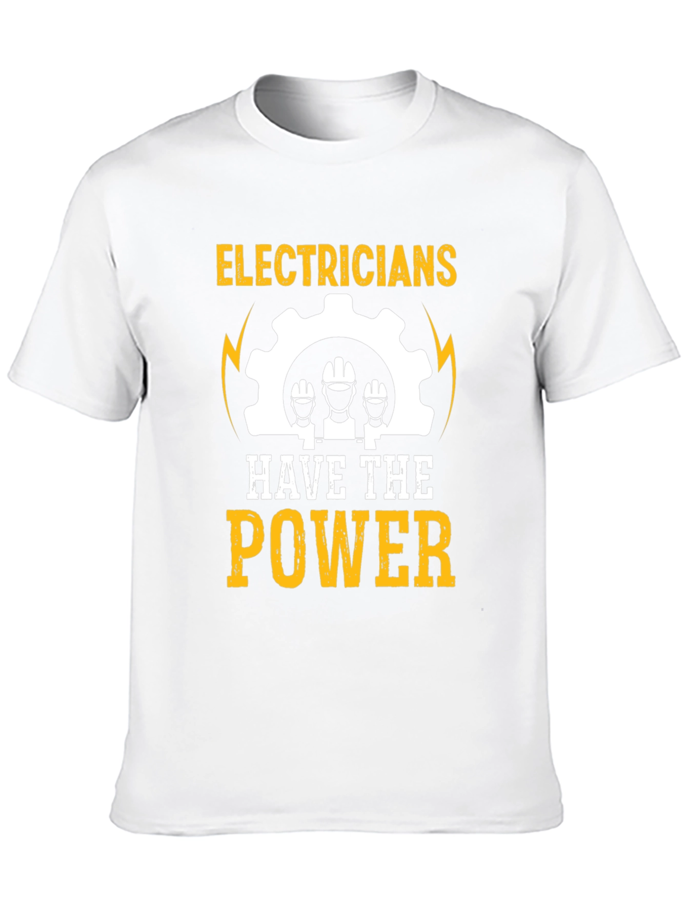 Electricians Have the Power T-Shirt