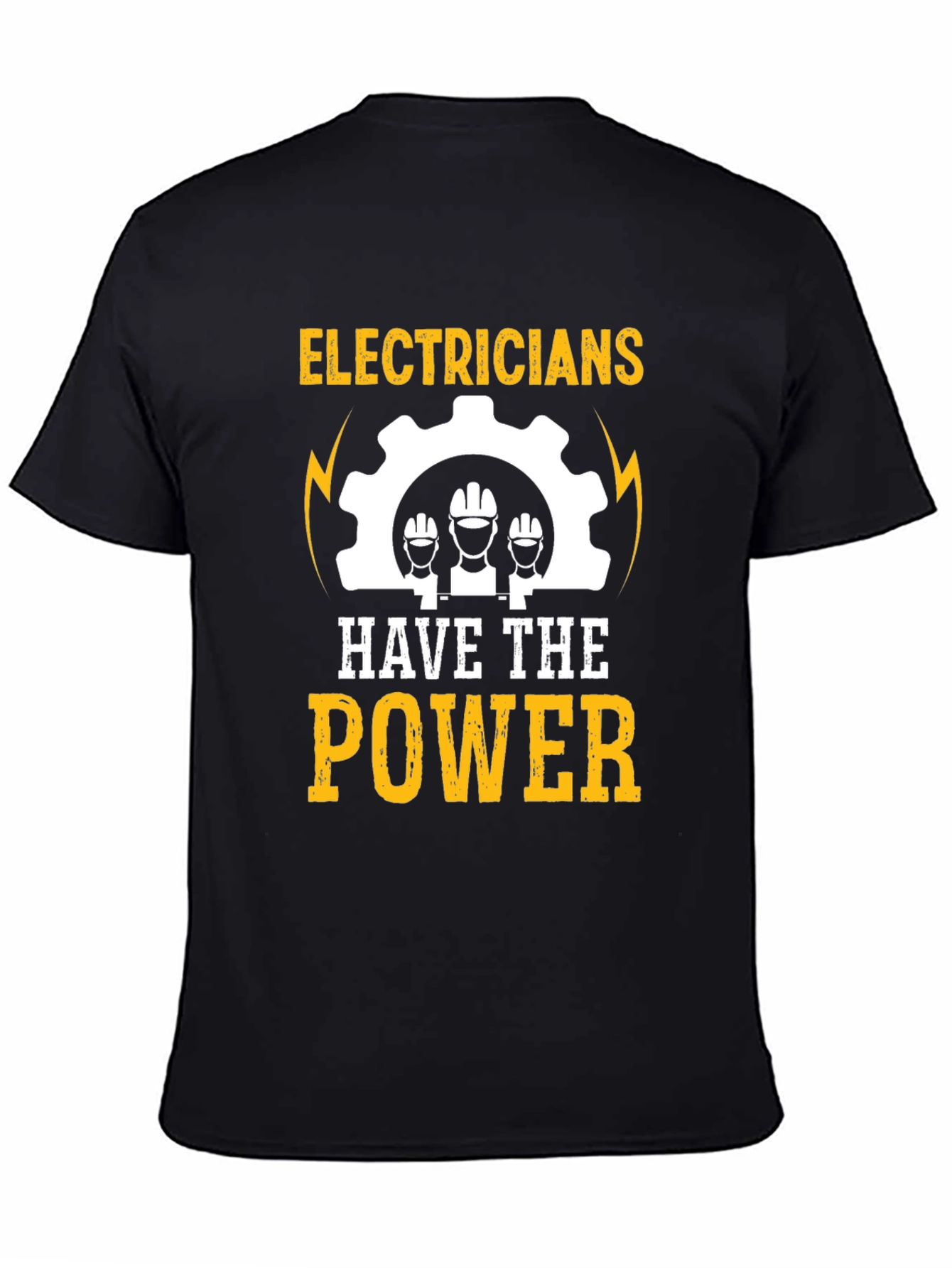 Electricians Have the Power T-Shirt