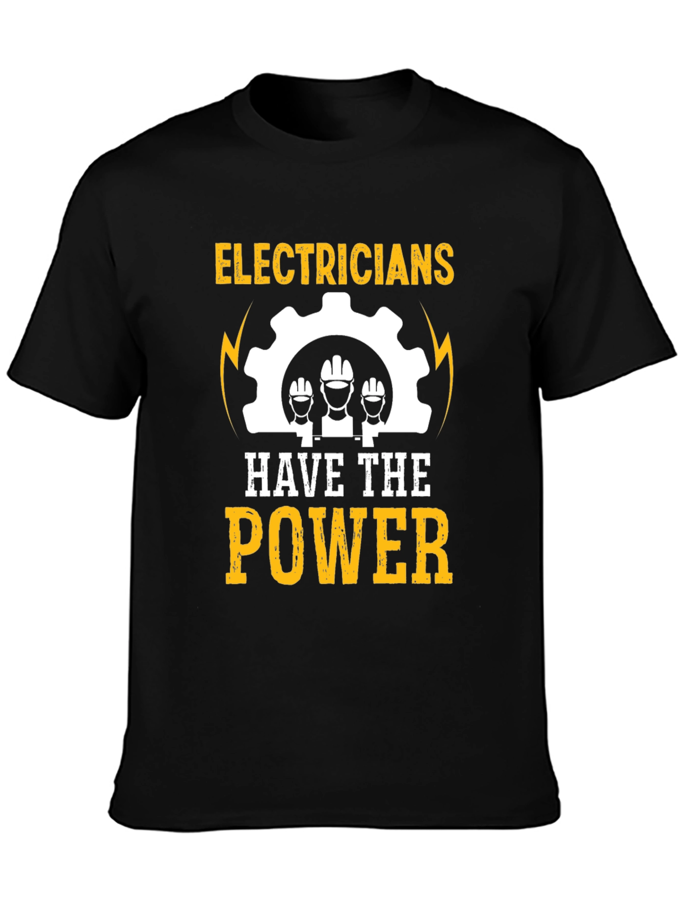 Electricians Have the Power T-Shirt