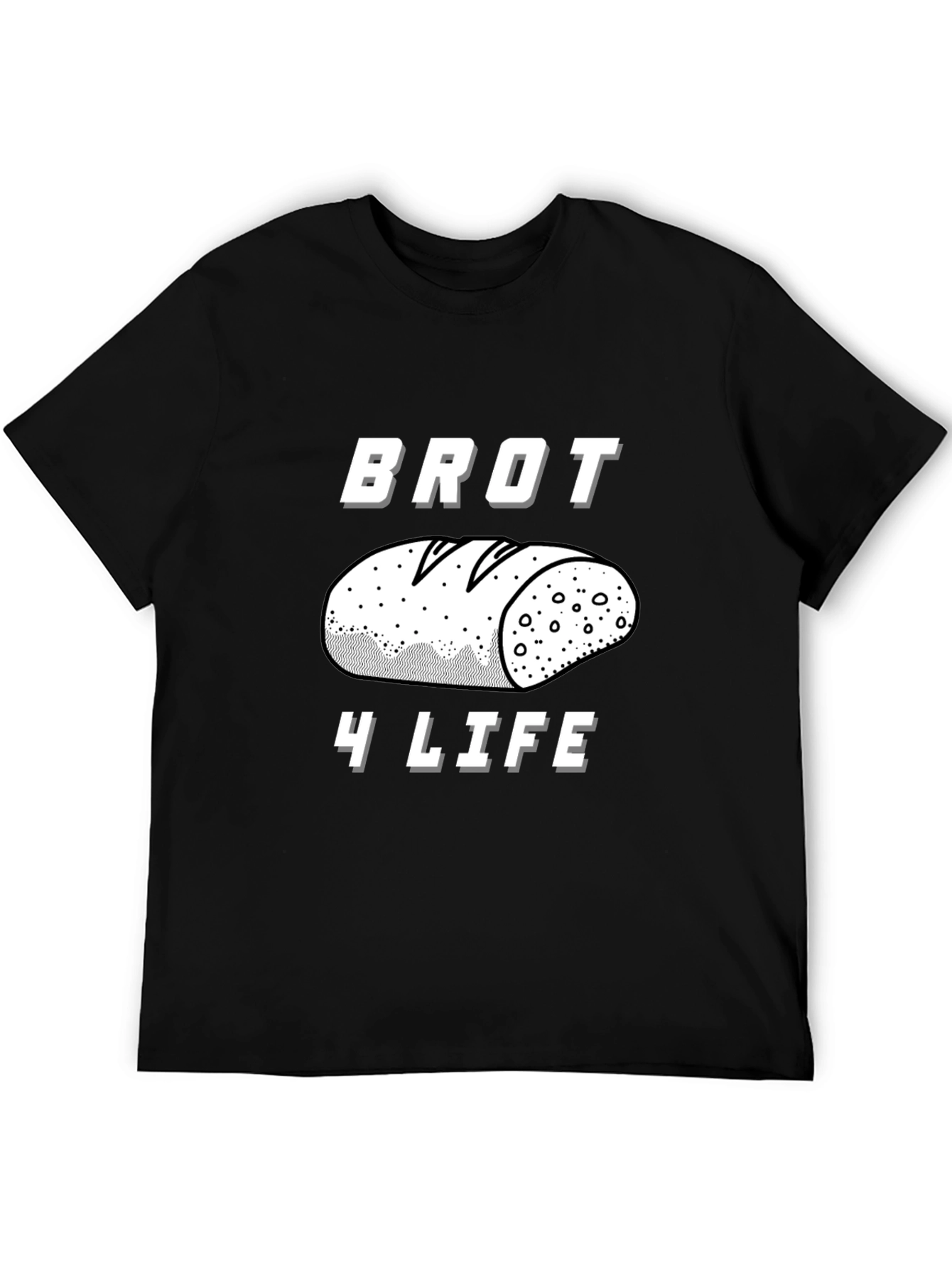 Brot 4 Life T-Shirt - Bread Lover Apparel