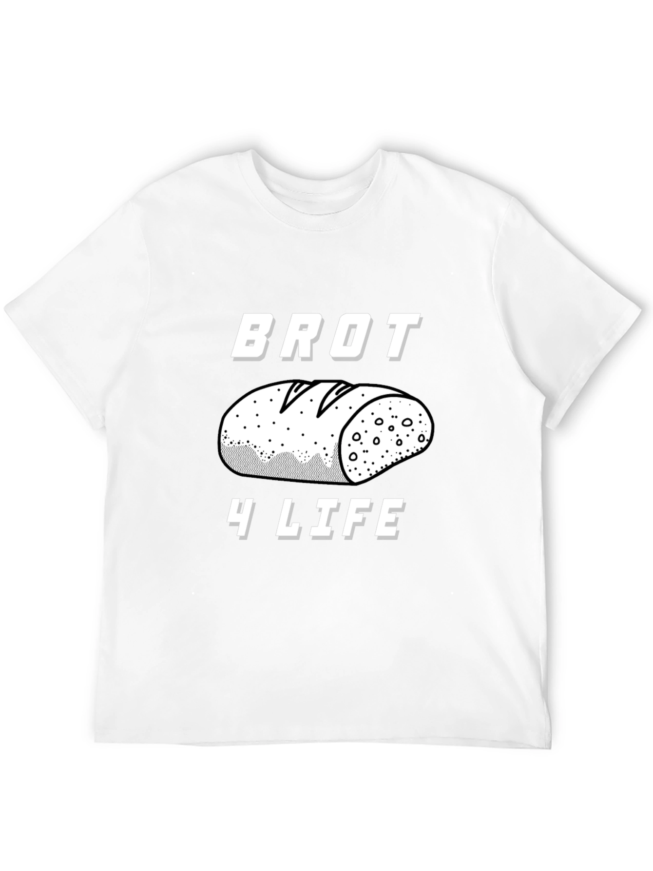 Brot 4 Life T-Shirt - Bread Lover Apparel