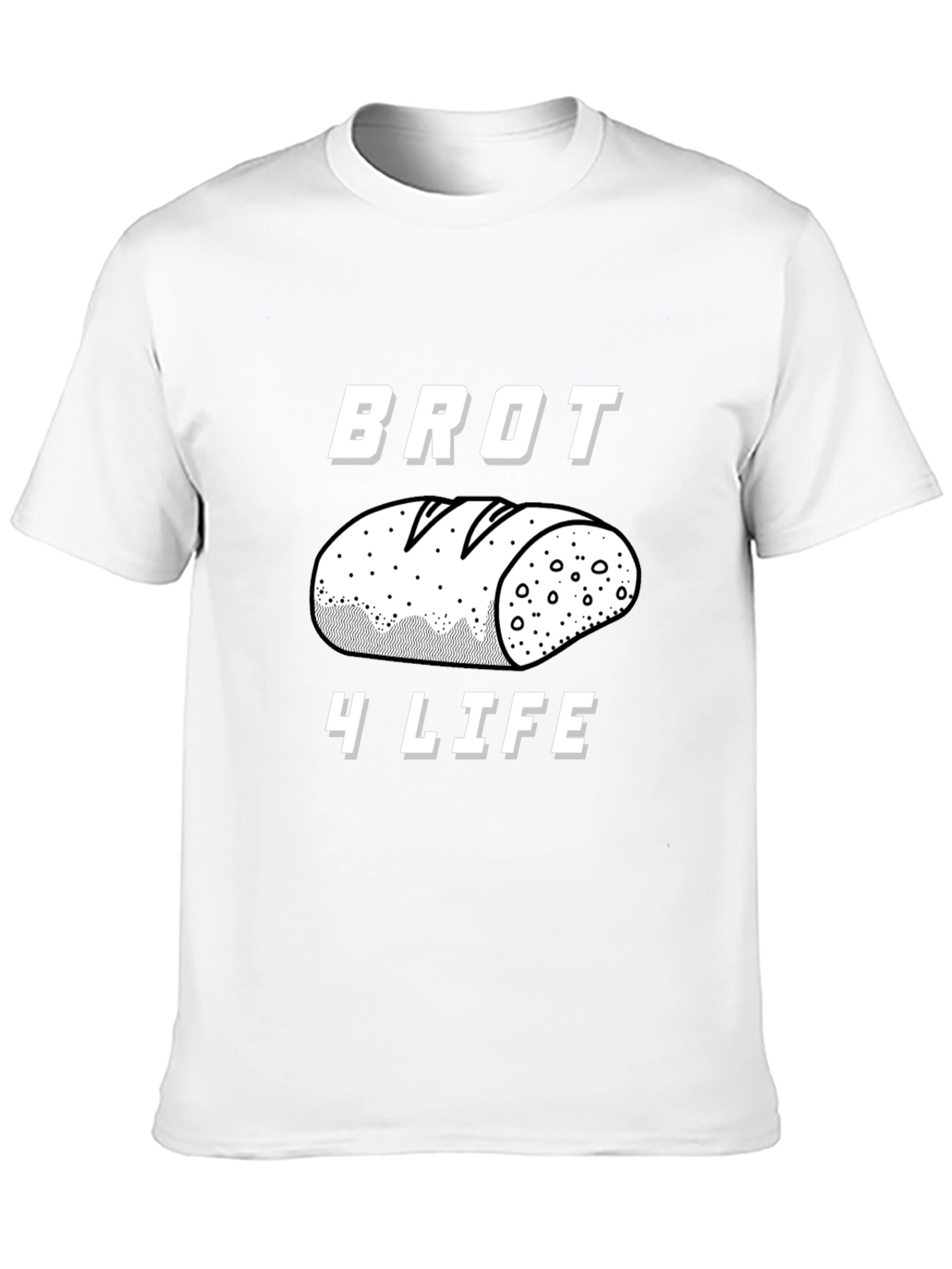 Brot 4 Life T-Shirt - Bread Lover Apparel