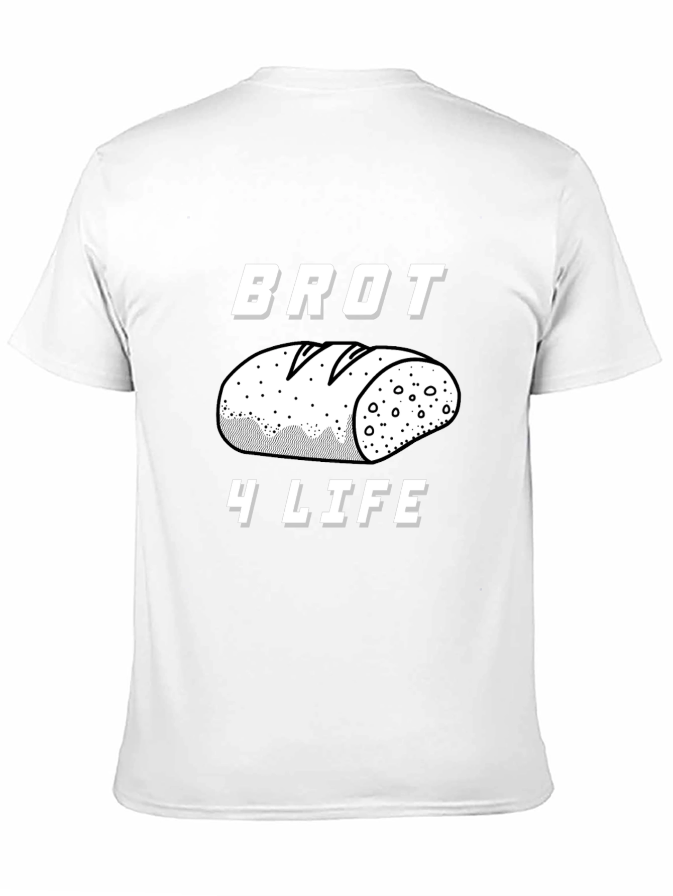 Brot 4 Life T-Shirt - Bread Lover Apparel