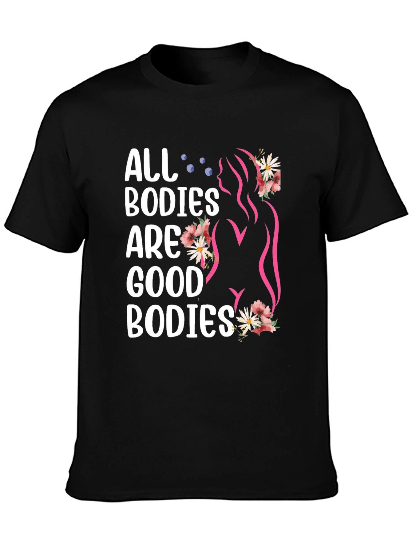 All Bodies Are Good Bodies Graphic Tee