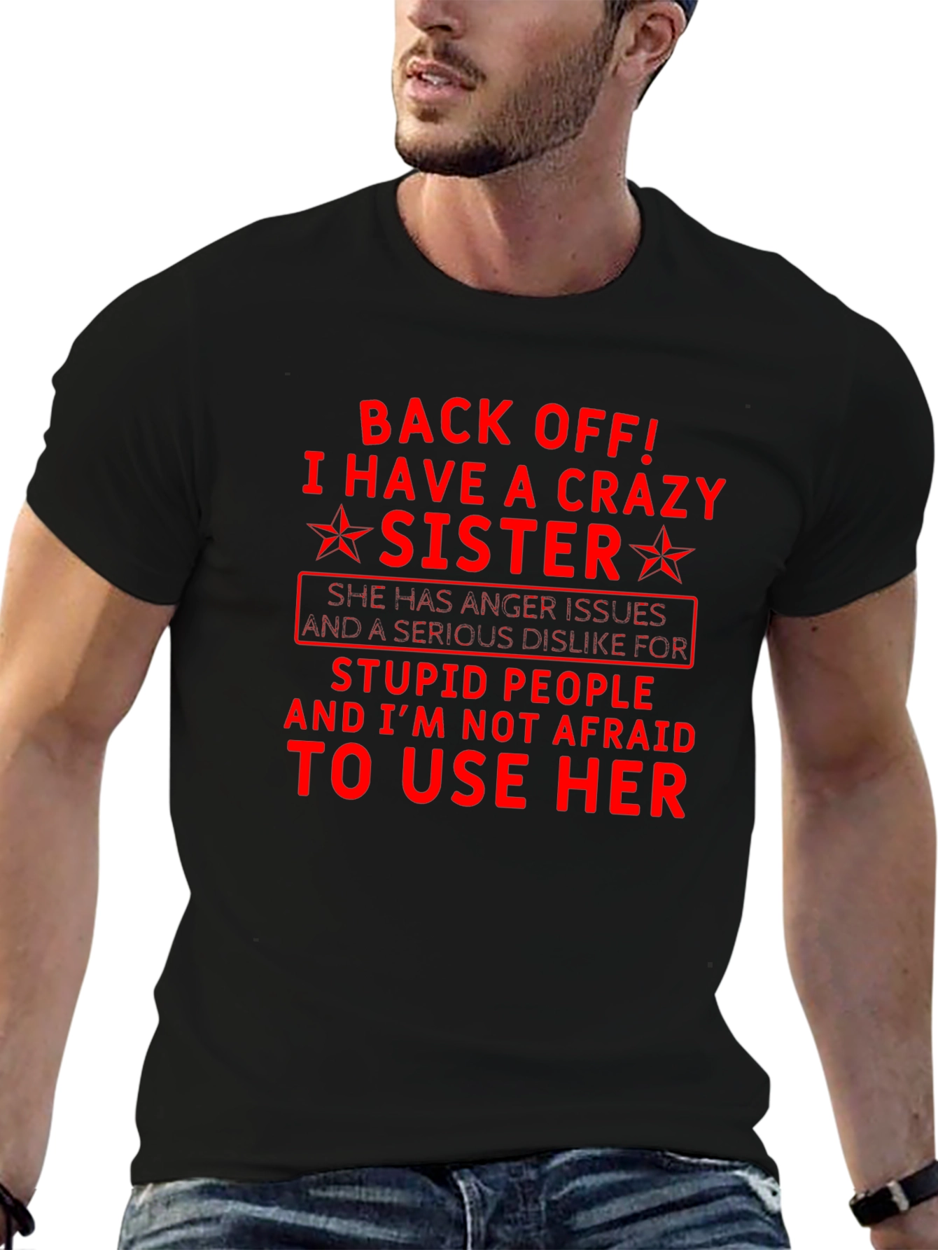 Crazy Sister T-Shirt - Funny Sibling Tee